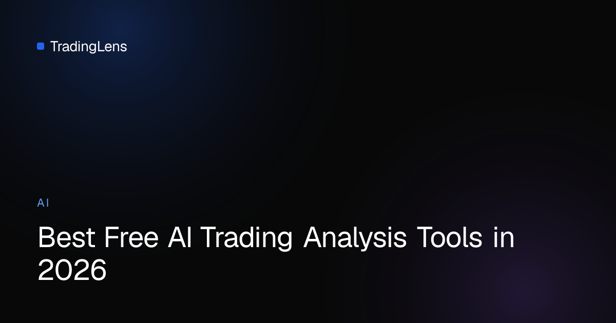 Best Free AI Trading Analysis Tools 2026 | TradingLens